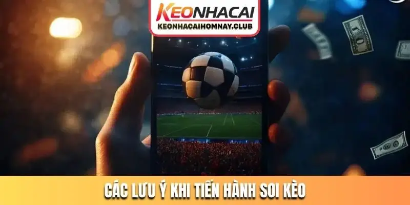 cac luu y khi tien hanh soi keo Các lưu ý khi tiến hành soi kèo