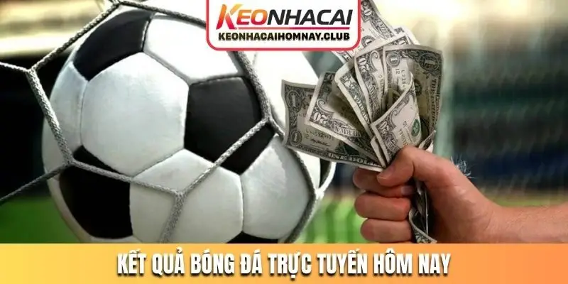kết quả bóng đá trực tuyến hôm nay