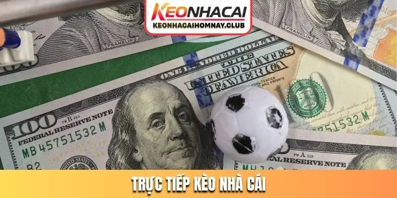 trực tiếp kèo nhà cái
